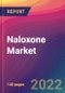Naloxone Market Size, Market Share, Application Analysis, Regional Outlook, Growth Trends, Key Players, Competitive Strategies and Forecasts, 2022 to 2030 - Product Image