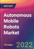 Autonomous Mobile Robots Market Size, Market Share, Application Analysis, Regional Outlook, Growth Trends, Key Players, Competitive Strategies and Forecasts, 2022 to 2030- Product Image