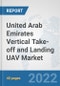 United Arab Emirates Vertical Take-off and Landing (VTOL) UAV Market: Prospects, Trends Analysis, Market Size and Forecasts up to 2028 - Product Thumbnail Image