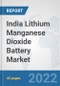 India Lithium Manganese Dioxide Battery Market: Prospects, Trends Analysis, Market Size and Forecasts up to 2028 - Product Thumbnail Image