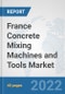 France Concrete Mixing Machines and Tools Market: Prospects, Trends Analysis, Market Size and Forecasts up to 2028 - Product Thumbnail Image
