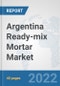 Argentina Ready-mix Mortar Market: Prospects, Trends Analysis, Market Size and Forecasts up to 2028 - Product Thumbnail Image
