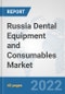 Russia Dental Equipment and Consumables Market: Prospects, Trends Analysis, Market Size and Forecasts up to 2028 - Product Thumbnail Image
