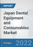 Japan Dental Equipment and Consumables Market: Prospects, Trends Analysis, Market Size and Forecasts up to 2028- Product Image