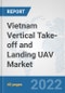 Vietnam Vertical Take-off and Landing (VTOL) UAV Market: Prospects, Trends Analysis, Market Size and Forecasts up to 2028 - Product Thumbnail Image