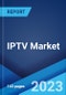IPTV Market: Global Industry Trends, Share, Size, Growth, Opportunity and Forecast 2023-2028 - Product Image