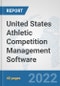 United States Athletic Competition Management Software: Prospects, Trends Analysis, Market Size and Forecasts up to 2028 - Product Thumbnail Image
