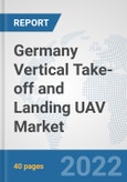 Germany Vertical Take-off and Landing (VTOL) UAV Market: Prospects, Trends Analysis, Market Size and Forecasts up to 2028- Product Image