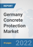 Germany Concrete Protection Market: Prospects, Trends Analysis, Market Size and Forecasts up to 2028- Product Image