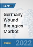 Germany Wound Biologics Market: Prospects, Trends Analysis, Market Size and Forecasts up to 2028- Product Image