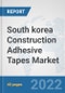 South korea Construction Adhesive Tapes Market: Prospects, Trends Analysis, Market Size and Forecasts up to 2028 - Product Thumbnail Image
