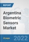 Argentina Biometric Sensors Market: Prospects, Trends Analysis, Market Size and Forecasts up to 2028 - Product Thumbnail Image