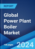 Global Power Plant Boiler Market Report by Type, Technology, Fuel Type, Input Capacity, and Region 2024-2032- Product Image