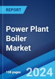 Power Plant Boiler Market: Global Industry Trends, Share, Size, Growth, Opportunity and Forecast 2023-2028- Product Image