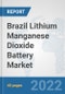Brazil Lithium Manganese Dioxide Battery Market: Prospects, Trends Analysis, Market Size and Forecasts up to 2028 - Product Thumbnail Image