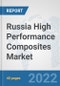 Russia High Performance Composites Market: Prospects, Trends Analysis, Market Size and Forecasts up to 2028 - Product Thumbnail Image
