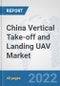 China Vertical Take-off and Landing (VTOL) UAV Market: Prospects, Trends Analysis, Market Size and Forecasts up to 2028 - Product Thumbnail Image