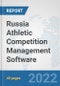 Russia Athletic Competition Management Software: Prospects, Trends Analysis, Market Size and Forecasts up to 2028 - Product Thumbnail Image