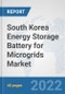 South Korea Energy Storage Battery for Microgrids Market: Prospects, Trends Analysis, Market Size and Forecasts up to 2028 - Product Thumbnail Image