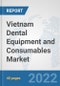 Vietnam Dental Equipment and Consumables Market: Prospects, Trends Analysis, Market Size and Forecasts up to 2028 - Product Thumbnail Image