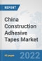 China Construction Adhesive Tapes Market: Prospects, Trends Analysis, Market Size and Forecasts up to 2028 - Product Thumbnail Image