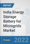 India Energy Storage Battery for Microgrids Market: Prospects, Trends Analysis, Market Size and Forecasts up to 2028 - Product Thumbnail Image