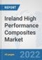 Ireland High Performance Composites Market: Prospects, Trends Analysis, Market Size and Forecasts up to 2028 - Product Thumbnail Image