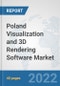Poland Visualization and 3D Rendering Software Market: Prospects, Trends Analysis, Market Size and Forecasts up to 2028 - Product Thumbnail Image