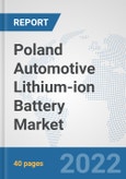 Poland Automotive Lithium-ion Battery Market: Prospects, Trends Analysis, Market Size and Forecasts up to 2028- Product Image