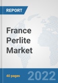 France Perlite Market: Prospects, Trends Analysis, Market Size and Forecasts up to 2028- Product Image