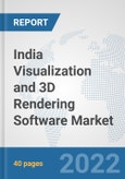 India Visualization and 3D Rendering Software Market: Prospects, Trends Analysis, Market Size and Forecasts up to 2028- Product Image