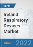 Ireland Respiratory Devices Market: Prospects, Trends Analysis, Market Size and Forecasts up to 2028- Product Image