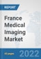 France Medical Imaging Market: Prospects, Trends Analysis, Market Size and Forecasts up to 2028 - Product Thumbnail Image