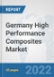 Germany High Performance Composites Market: Prospects, Trends Analysis, Market Size and Forecasts up to 2028 - Product Thumbnail Image