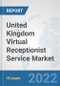 United Kingdom Virtual Receptionist Service Market: Prospects, Trends Analysis, Market Size and Forecasts up to 2028 - Product Thumbnail Image