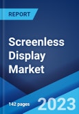Screenless Display Market: Global Industry Trends, Share, Size, Growth, Opportunity and Forecast 2023-2028- Product Image