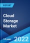 Cloud Storage Market: Global Industry Trends, Share, Size, Growth, Opportunity and Forecast 2022-2027 - Product Image