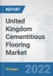 United Kingdom Cementitious Flooring Market: Prospects, Trends Analysis, Market Size and Forecasts up to 2028 - Product Thumbnail Image