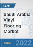 Saudi Arabia Vinyl Flooring Market: Prospects, Trends Analysis, Market Size and Forecasts up to 2028- Product Image