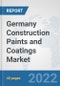Germany Construction Paints and Coatings Market: Prospects, Trends Analysis, Market Size and Forecasts up to 2028 - Product Thumbnail Image