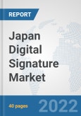 Japan Digital Signature Market: Prospects, Trends Analysis, Market Size and Forecasts up to 2028- Product Image