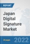 Japan Digital Signature Market: Prospects, Trends Analysis, Market Size and Forecasts up to 2028 - Product Thumbnail Image