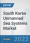 South Korea Unmanned Sea Systems Market: Prospects, Trends Analysis, Market Size and Forecasts up to 2028 - Product Thumbnail Image