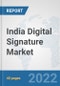 India Digital Signature Market: Prospects, Trends Analysis, Market Size and Forecasts up to 2028 - Product Thumbnail Image