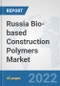 Russia Bio-based Construction Polymers Market: Prospects, Trends Analysis, Market Size and Forecasts up to 2028 - Product Thumbnail Image