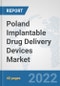 Poland Implantable Drug Delivery Devices Market: Prospects, Trends Analysis, Market Size and Forecasts up to 2028 - Product Thumbnail Image