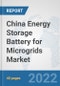 China Energy Storage Battery for Microgrids Market: Prospects, Trends Analysis, Market Size and Forecasts up to 2028 - Product Thumbnail Image