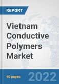 Vietnam Conductive Polymers Market: Prospects, Trends Analysis, Market Size and Forecasts up to 2028- Product Image