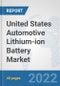United States Automotive Lithium-ion Battery Market: Prospects, Trends Analysis, Market Size and Forecasts up to 2028 - Product Thumbnail Image