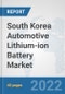 South Korea Automotive Lithium-ion Battery Market: Prospects, Trends Analysis, Market Size and Forecasts up to 2028 - Product Thumbnail Image